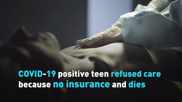 COVID-19 positive U.S. teen dies after being refused care for lack of insurance